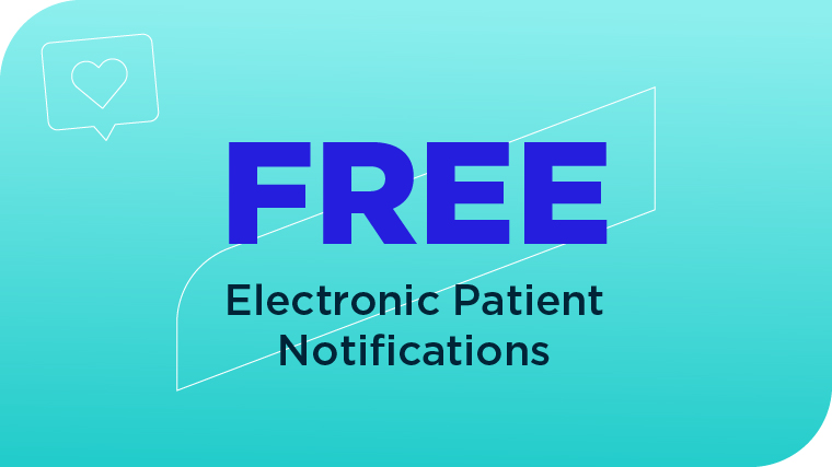 Free electronic patient notifications